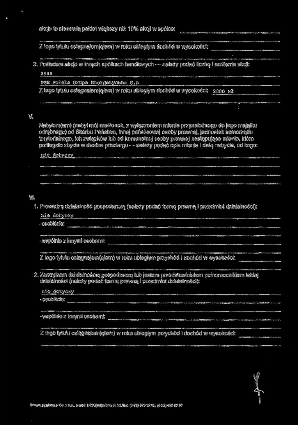 akcje te stanowią pakiet większy niż 10% akcji w spółce: 2. Posiadam akcje w innych spółkach handlowych należy podać liczbą i emitenta akcji: 35 8 O PGE Polska Grupa Energetyczna S.