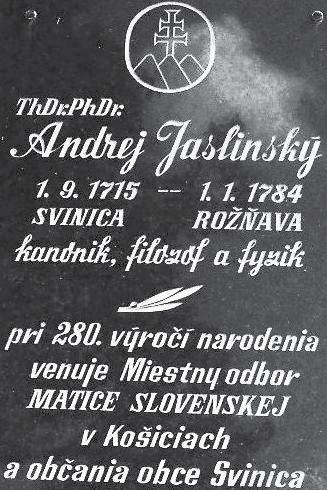 Zo života prírodovedeckej fakulty Andrej Jaslinský fyzik, prírodovedec, filozof, teológ a pedagóg Tohto roku uplynulo 300 rokov od narodenia nášho slávneho rodáka, svetoznámeho slovenského fyzika,