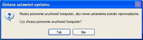 Kliknij przycisk Tak, aby ponownie uruchomić komputer.