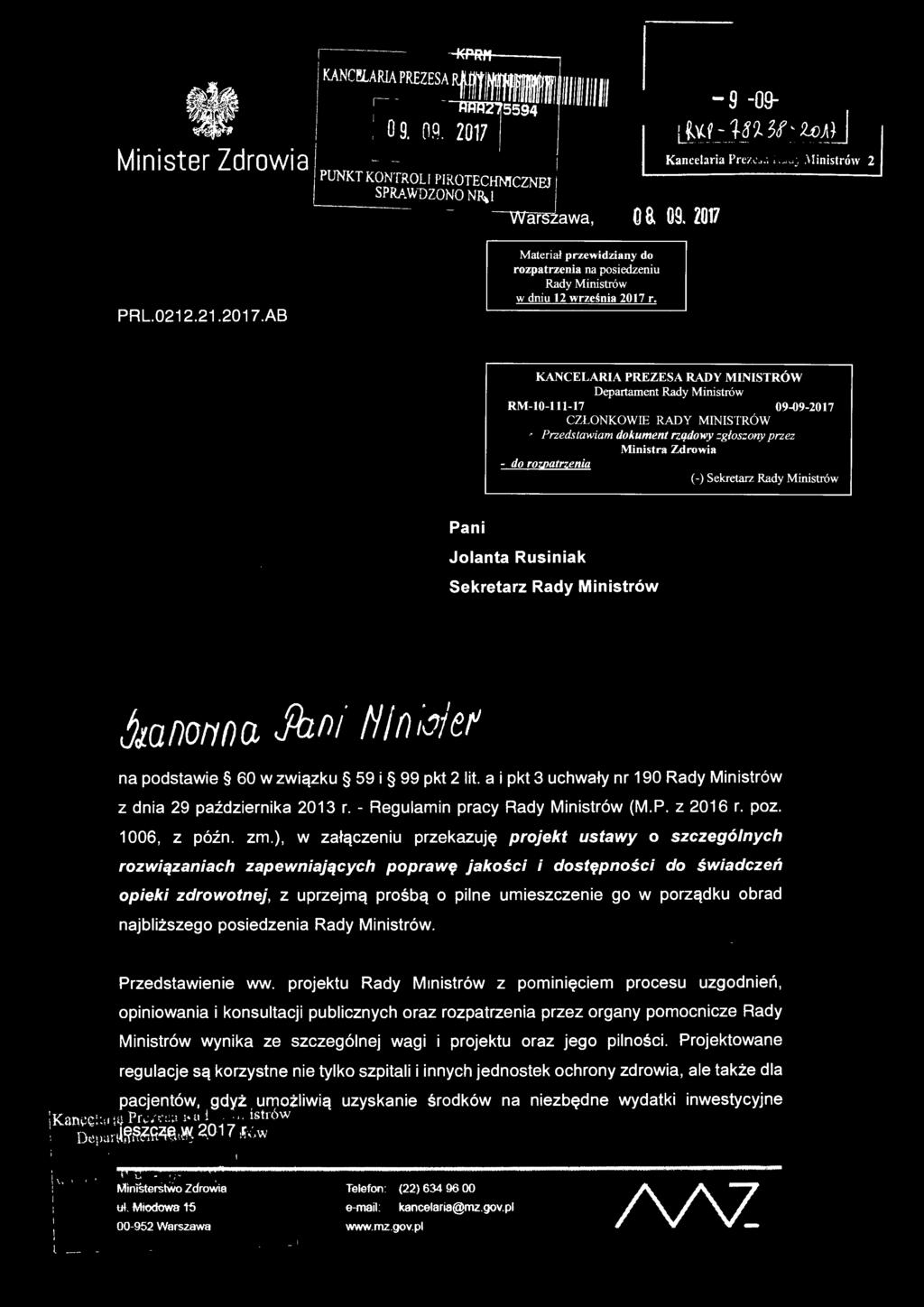 17 r. '; - 9-1 9- R\(f -18?- 3! 2.vA} KANCELARIA PREZESA RADY MINISTRÓW Departament Rady Ministrów RM-10-111-17 09-09-2017 CZŁONKO WIE RA DY MINISTRÓW Przedstawiam dokument rządowy =głos=ony przez M.