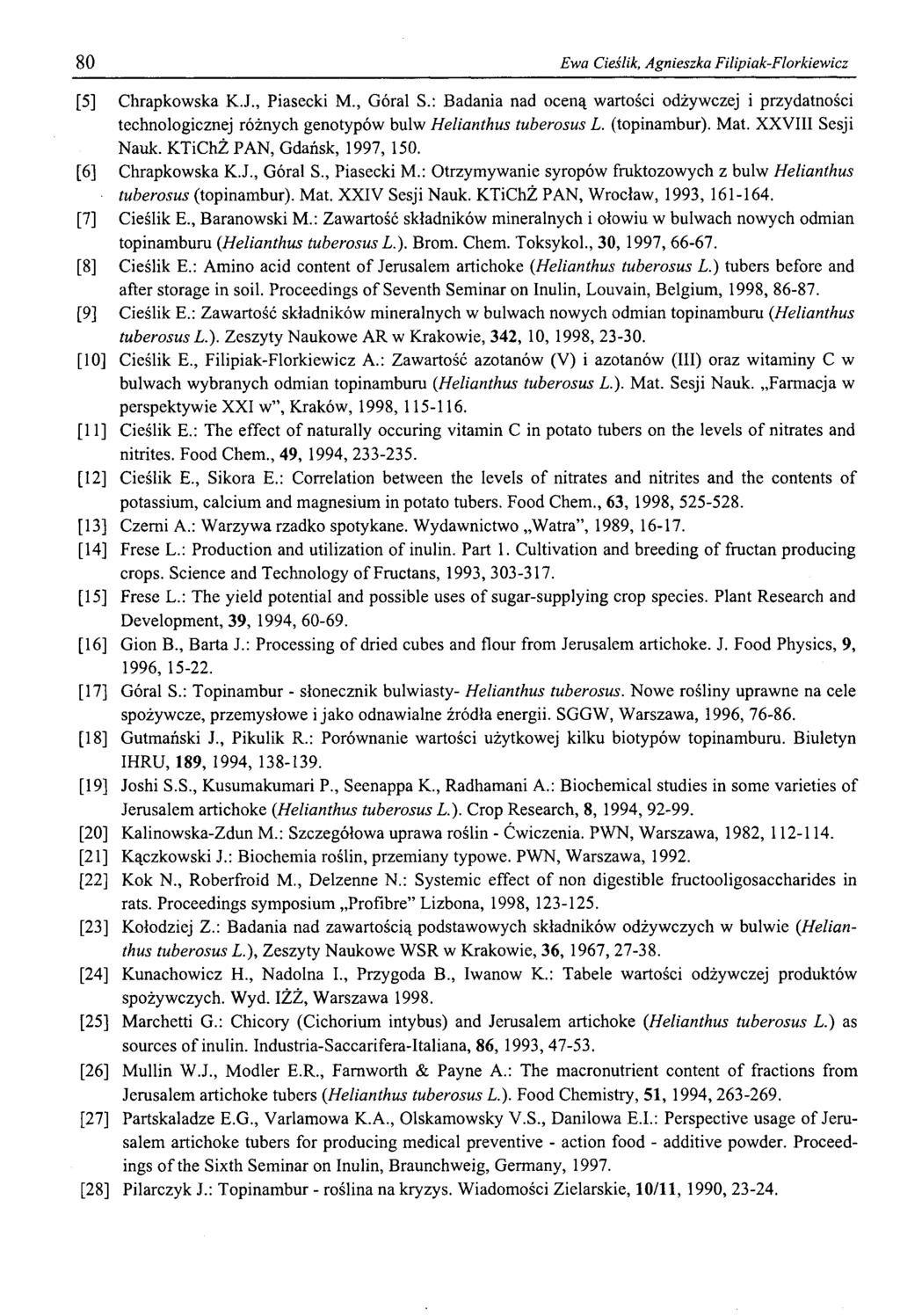80 Ewa Cieślik, Agnieszka Filipiak-Florkiewicz [5] Chrapkowska K.J., Piasecki M., Góral S.