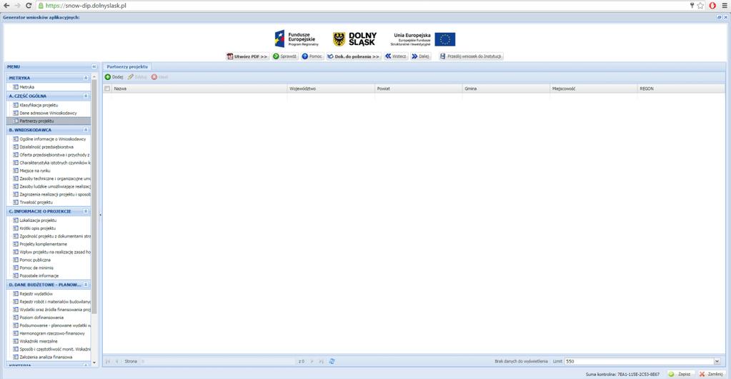 PARTNERZY PROJEKTU Jeżeli w projekcie występuje partnerstwo wówczas należy wypełnić dane rejestrowe i teleadresowe partnera analogicznie do tego jak były wypełniane dane rejestrowe i teleadresowe