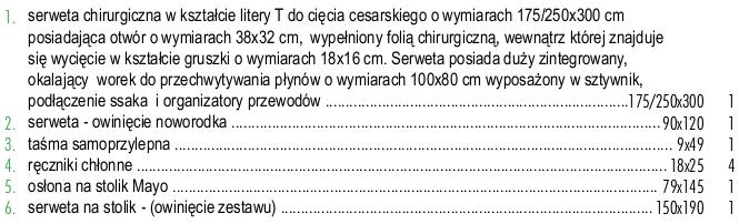 56. Pozycja 2 Czy Zamawiający dopuści zestaw do cięcia cesarskiego dwuwarstwowy o przybliżonej gramaturze 68,5 g/m2, spełnia wymagania normy EN 13795, skład i wymiary: 57.