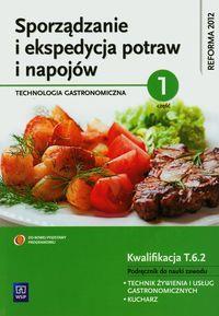 Sporządzanie i ekspedycja potraw i napojów Technologia gastronomiczna część 1 Podręcznik Kmiołek Anna nr dopuszczenia MEN: