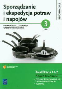 EAN: 9788302135897 rok wydania: 2013 owy gastronomicznych Sporządzanie i ekspedycja potraw i napojów Część 3 Wyposażenie