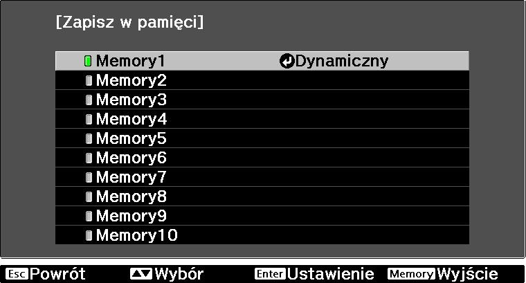 Regulaja obrazu d Wybierz nazwę pamięi za pomoą przyisków, a następnie potwierdź wybór za pomoą przyisku. Bieżąe ustawienia projektora zostaną zapisane w pamięi.