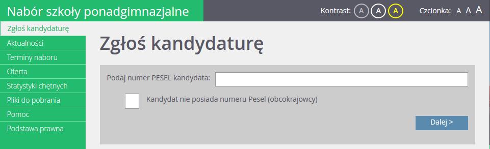 Rejestracja kandydata 2. Wpisać numer PESEL kandydata i kliknąć przycisk Dalej.