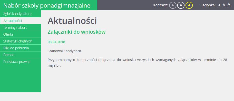 Podstawowe informacje o systemie Nabór Szkoły ponadgimnazjalne W zależności od etapu naboru, pozycje menu mogą się zmieniać, a informacje dostępne w poszczególnych zakładkach wyświetlać w konkretnych