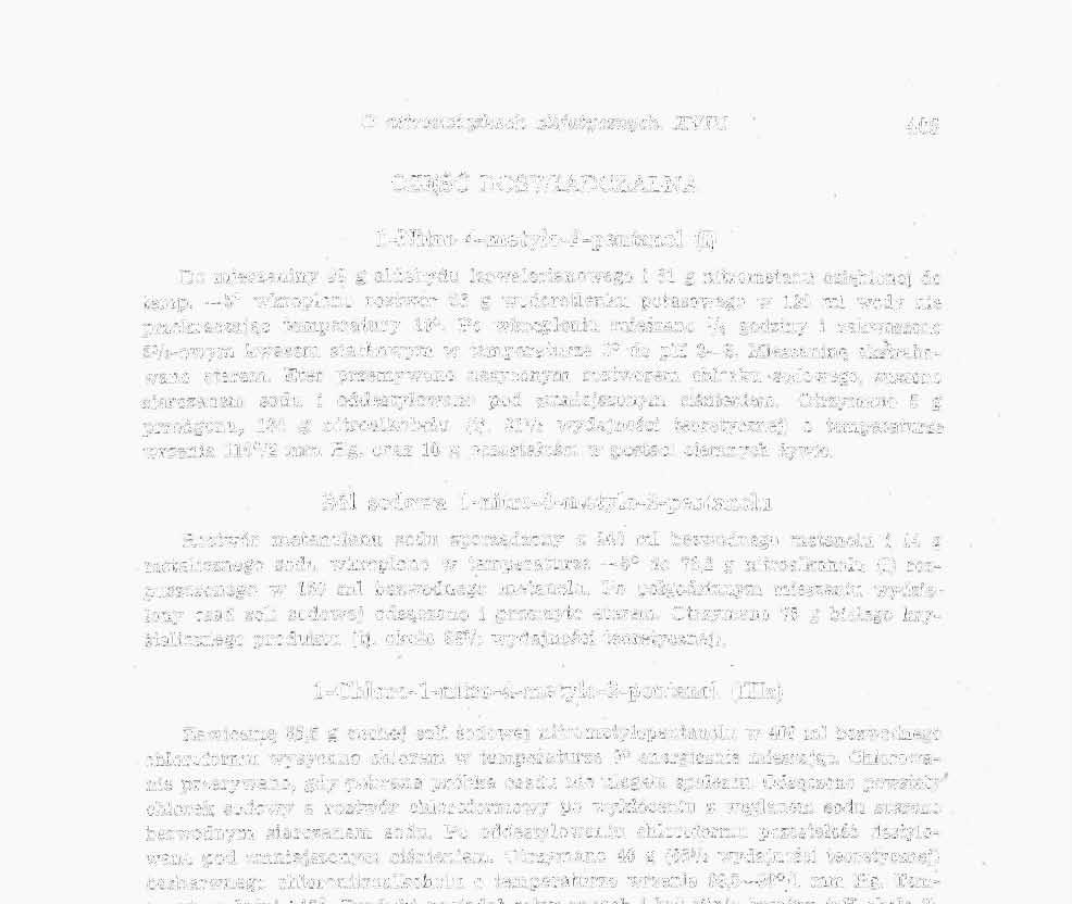O nitrozwlązkach alifatycznych. XVIII 405 CZĘSC DOŚWIADCZALNA l-nitro-4-metylo-2-pentanoi (I) Do mieszaniny 99 g aldehydu izowalerianowego i 61 g nitrometanu oziębionej do temp.