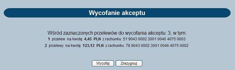 Dla zaznaczonych przelewów wyświetlane zostanie podsumowanie oraz informacje szczegółowe dla każdego z nich z podziałem dla rachunku.