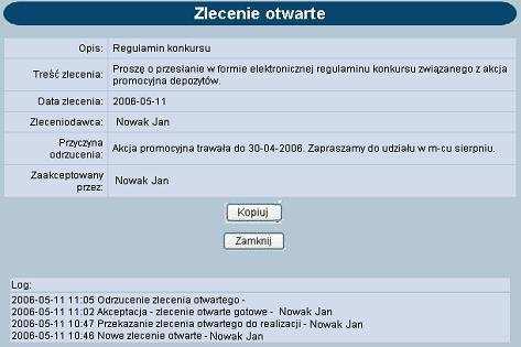 [Przekaż do realizacji] przesłanie zlecenia do banku w celu realizacji po wcześniejszym podpisaniu [Usuń] usunięcie zlecenia z listy