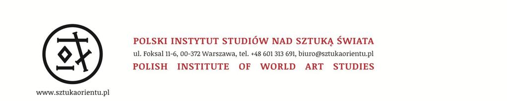 KOMUNIKAT ZARZĄDU POLSKIEGO INSTYTUTU STUDIÓW NAD SZTUKĄ ŚWIATA Nr 3 - grudzień 2012 roku Polski Instytutu Studiów nad Sztuką Świata w Warszawie, przy ul.