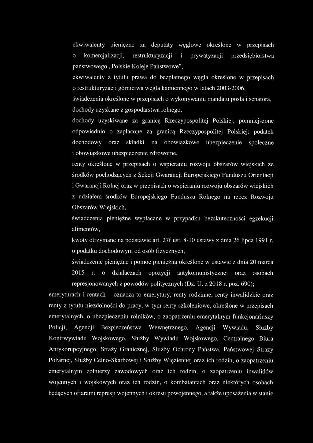 uzyskane z gospodarstwa rolnego, dochody uzyskiwane za granicą Rzeczypospolitej Polskiej, pomniejszone odpowiednio o zapłacone za granicą Rzeczypospolitej Polskiej: podatek dochodowy oraz składki na