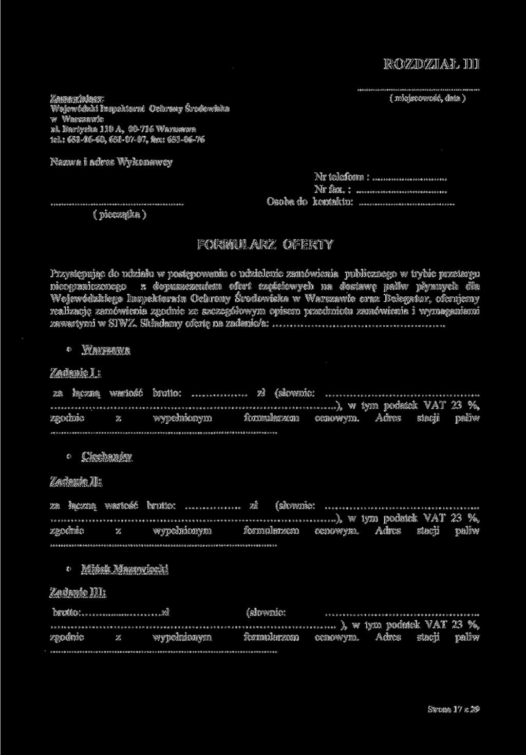 ROZDZIAŁ III Zamawiający: Wojewódzki Inspektorat Ochrony Środowiska w Warszawie ul. Bartycka 110 A, 00-716 Warszawa tel.