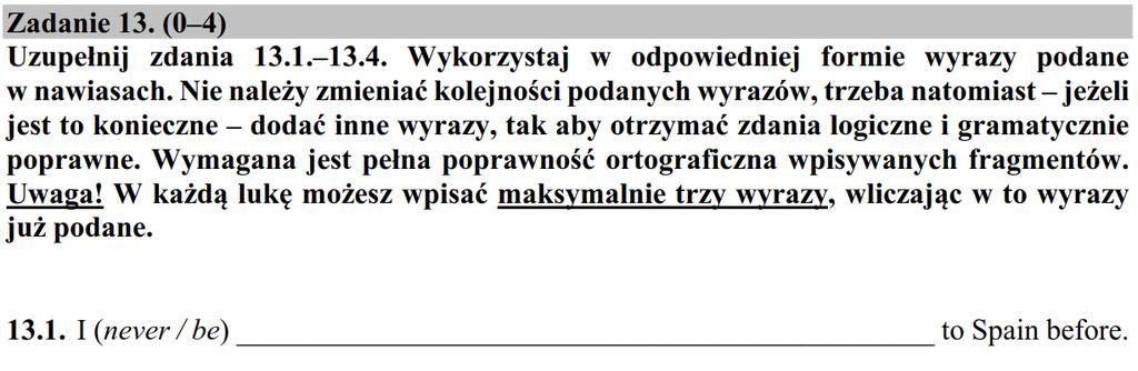 Informator o egzaminie ósmoklasisty z języka angielskiego od roku szkolnego 2018/2019, CKE 2017 Transformacja ma w tym przypadku polegać na zamianie wyrażenia on Mondays and Wednesdays na inne,