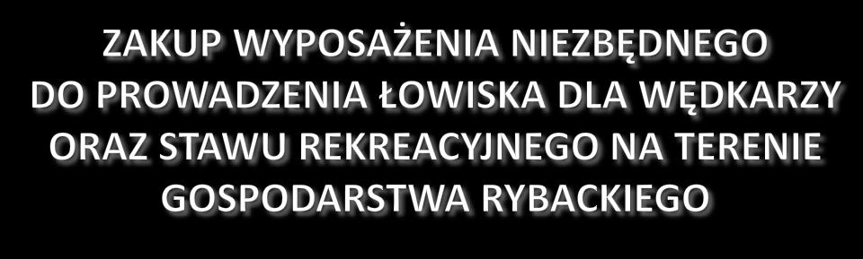 Kwota dofinansowania: 33 611,82 zł Zakres operacji: - zakup sprzętu