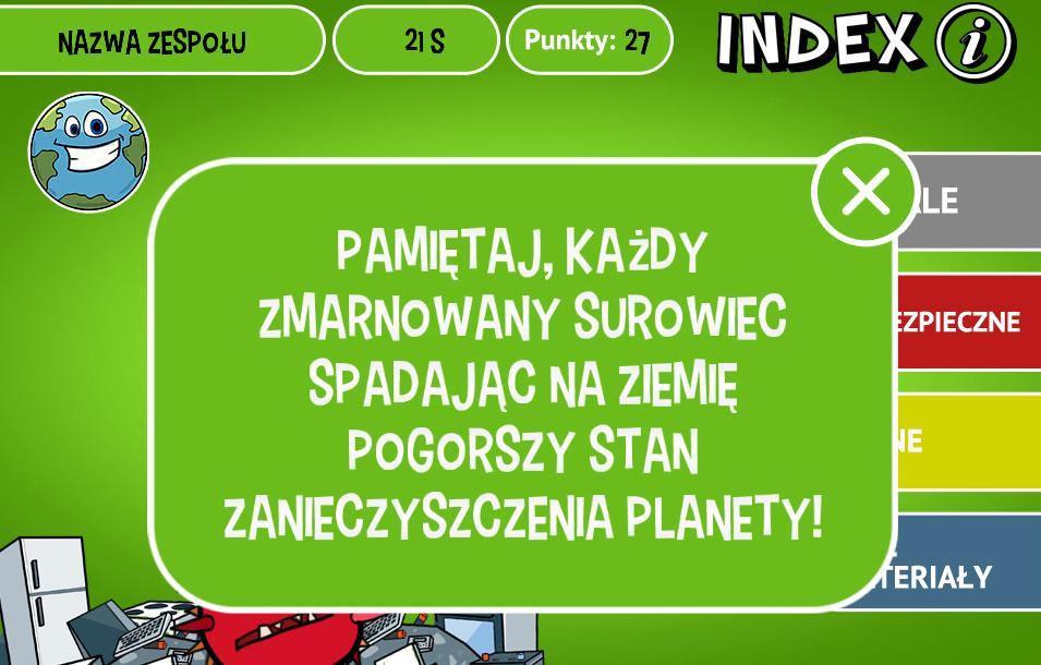 Strona18 Gdy zdobędziesz odpowiednią ilość jednego, spośród 12 dostępnych w grze surowców wtórnych, automatycznie otworzy się mapa na której będziesz mógł wybrać miejsce, gdzie chcesz wirtualnie