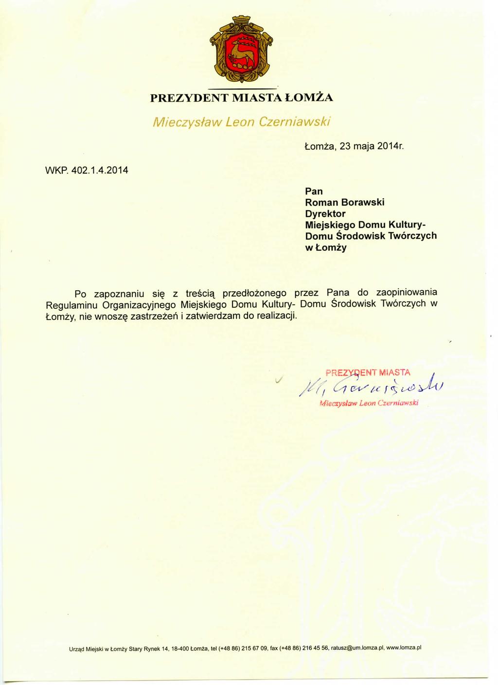 PREZYDENT MIASTA LOMZA Mieczystaw Leon Czerniawski Lomza, 23 maja 2014r