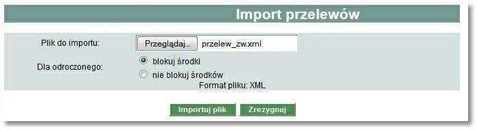 Opis funkcji importu i eksportu danych W systemie internetowym dostępne są następujące operacje dotyczące importu i eksportu danych: import przelewów zwykłych, import przelewów podatku, import