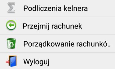 Menu na ekranie listy rachunków Na ekranie z listą rachunków po naciśnięciu przycisku Menu na urządzeniu, ukażą nam się przyciski: Podliczenie kelnera- zostaną pokazane wpłaty dla danego kelnera z