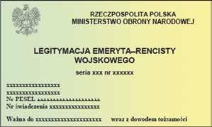 Wzór nr 8 do 3 i 6 LEGITYMACJA EMERYTA RENCISTY WOJSKOWEGO Legitymacja pozioma, o wymiarach 55 mm x 85 mm, koloru zielono-żółtego cieniowanego, materiał karton, dwustronnie foliowana.