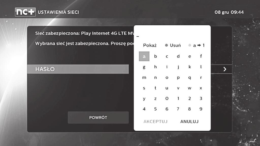 PIERWSZE URUCHOMIENIE I DOSTOSOWANIE USTAWIEŃ DEKODERA 14 Hasło Sposoby wpisania hasła: A. Wybieraj litery za pomocą kursorów (strzałki na pilocie), zatwierdzaj każdą przyciskiem OK. B.