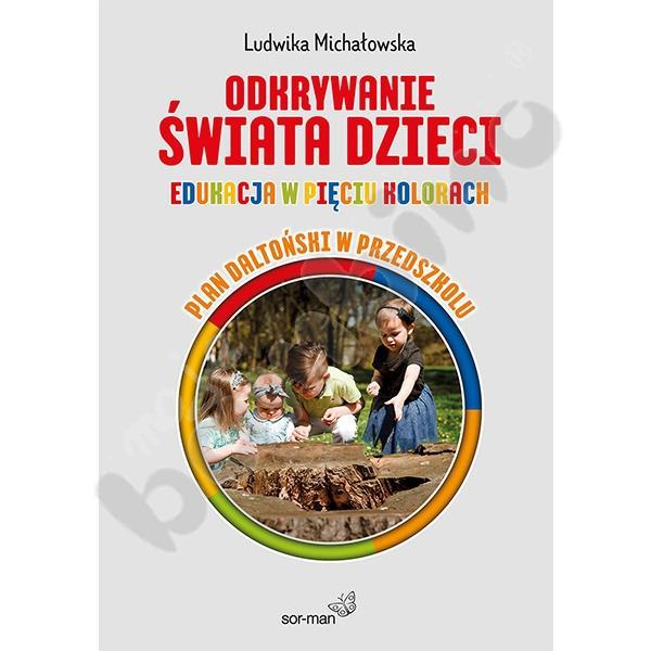 OBSERWACJA PEDAGOGICZNA Odkrywanie świata dzieci Edukacja w 5 kolorach (070030) Edukacja w 5 kolorach to propozycja zastosowania planu