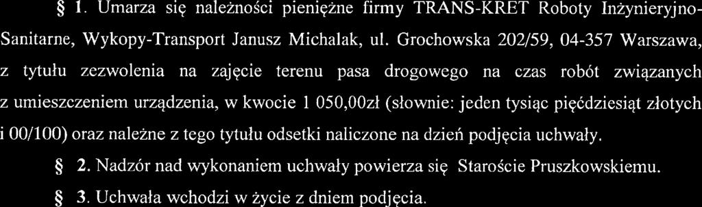umieszczeniem urządzenia, w kwocie 1 050,00zł (słownie: jeden