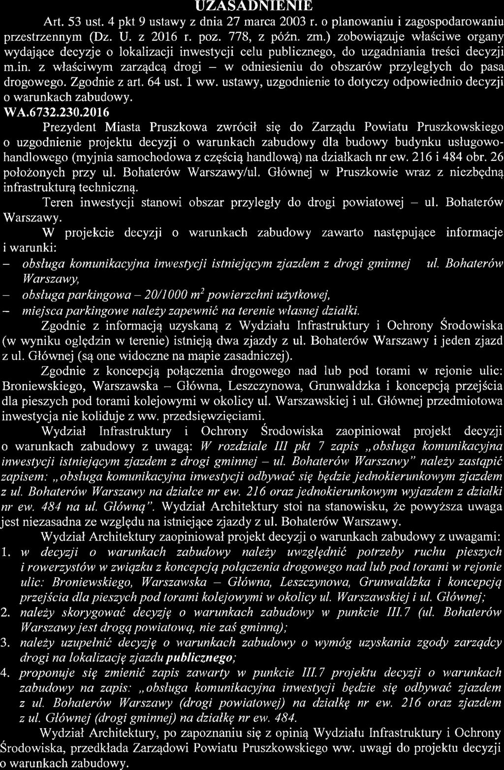 UZASADNIENIE Art. 53 ust. 4 pkt 9 ustawy z dnia 27 marca 2003 r. o planowaniu i zagospodarowaniu przestrzennym (Dz. U. z 2016 r. poz. 778, z późn. zm.