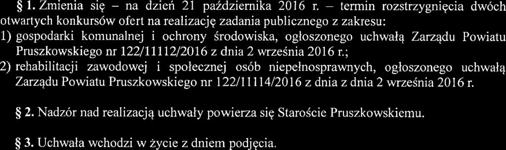 Nadzór nad realizacją uchwały powierza się Staroście