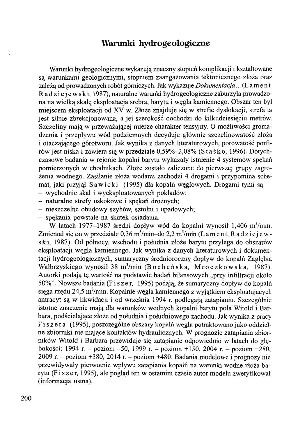 Warunki hydrogeologiczne Warunki hydrogeologiczne wykazują znaczny stopień komplikacji i kształtowane są warunkami geologicznymi, stopniem zaangażowania tektonicznego złoża oraz zależą od