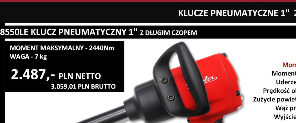 KLUCZE UDAROWE 1/2" 7 68550LE KLUCZ PNEUMATYCZNY 1" Z DŁUGIM CZOPEM KLUCZE PNEUMATYCZNE 1" 2440Nm - 3515Nm MOMENT MAKSYMALNY - 2440Nm