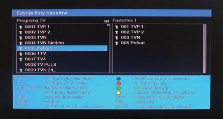 Na liście kanałów można wykonywać operacje takie jak: - przełączanie się pomiędzy listami wciskając przycisk EPG - przełączanie pomiędzy listą z kanałami TV oraz stacjami radiowymi wciskając przycisk
