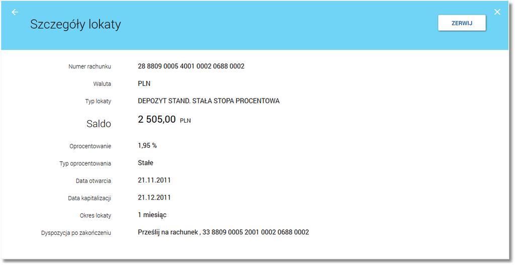 Okres lokaty - długość trwania lokaty, [ZERWIJ] - przycisk umożliwiający zerwanie lokaty. [SZCZEGÓŁY] - przycisk umożliwiający przeglądanie informacji szczegółowych na temat lokaty.