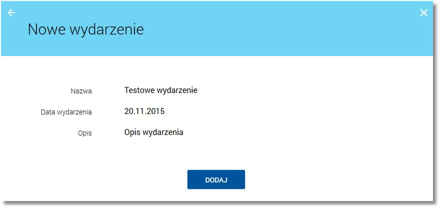 Po wybraniu opcji wyświetlany jest formularz Nowe wydarzenie z następującymi danymi do uzupełnienia: Nazwa - nazwa wydarzenia, Data wydarzenia - data wydarzenia (bieżąca lub przyszła), w polu