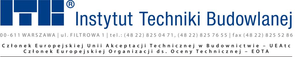 Seria: APROBATY TECHNICZNE Egzemplarz archiwalny APROBATA TECHNICZNA ITB AT-15-9538/2015 Na podstawie rozporządzenia Ministra Infrastruktury z dnia 8 listopada 2004 r.