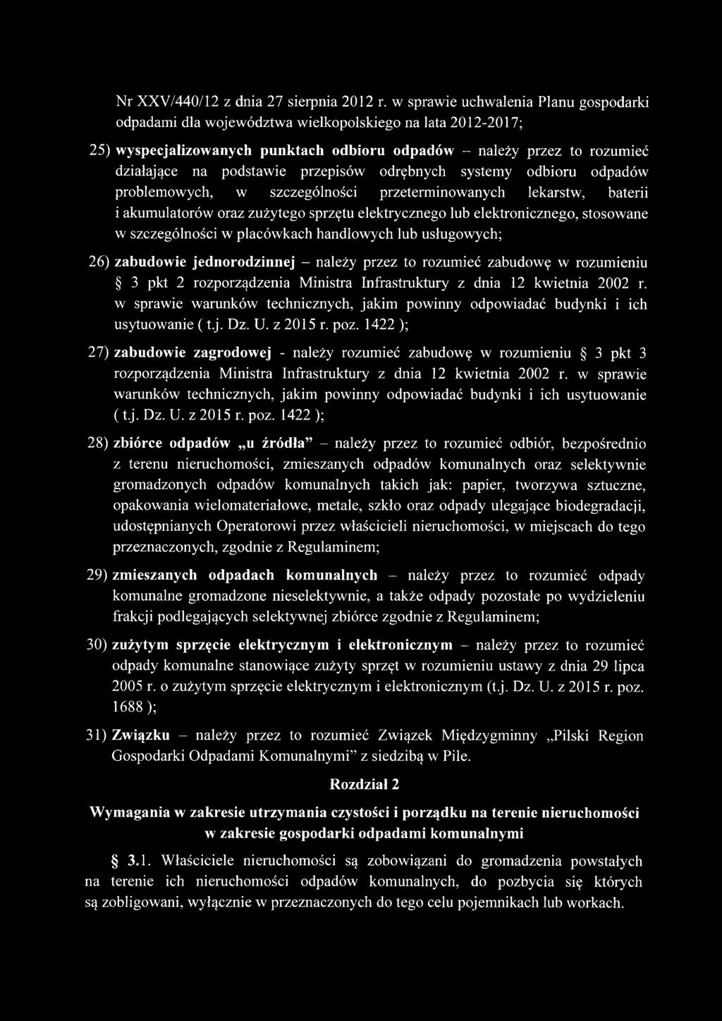 przepisów odrębnych systemy odbioru odpadów problemowych, w szczególności przeterminowanych lekarstw, baterii i akumulatorów oraz zużytego sprzętu elektrycznego lub elektronicznego, stosowane w