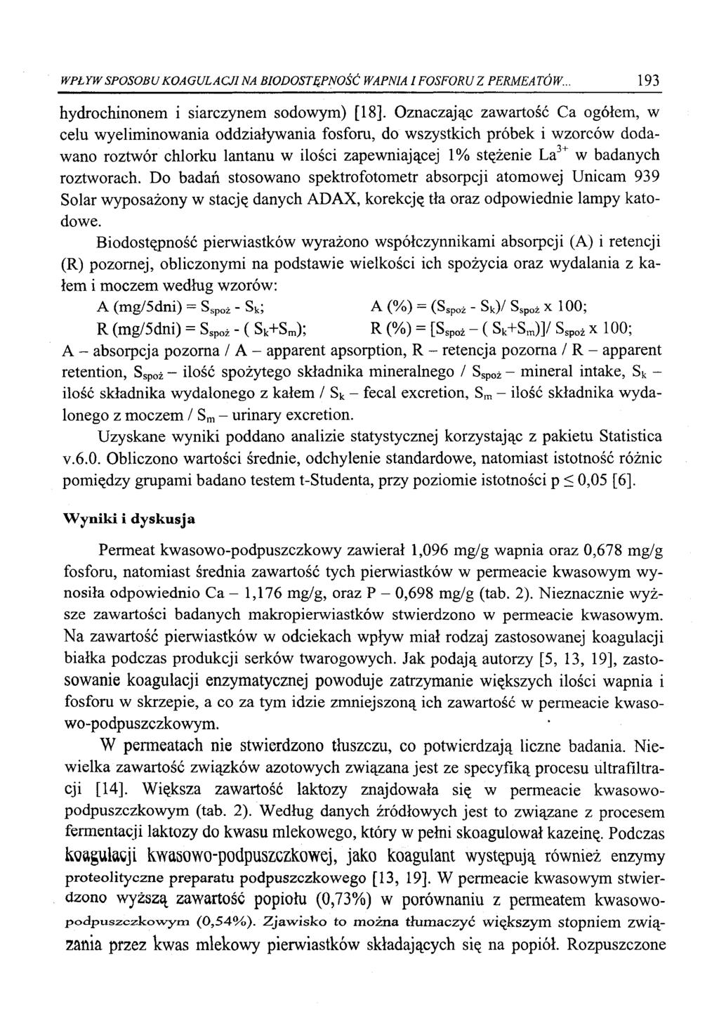 WPŁYW SPOSOBU KOAGULACJI NA BIODOSTĘPNOŚĆ WAPNIA I FOSFORU Z PERMEATÓW.. 193 hydrochinonem i siarczynem sodowym) [18].