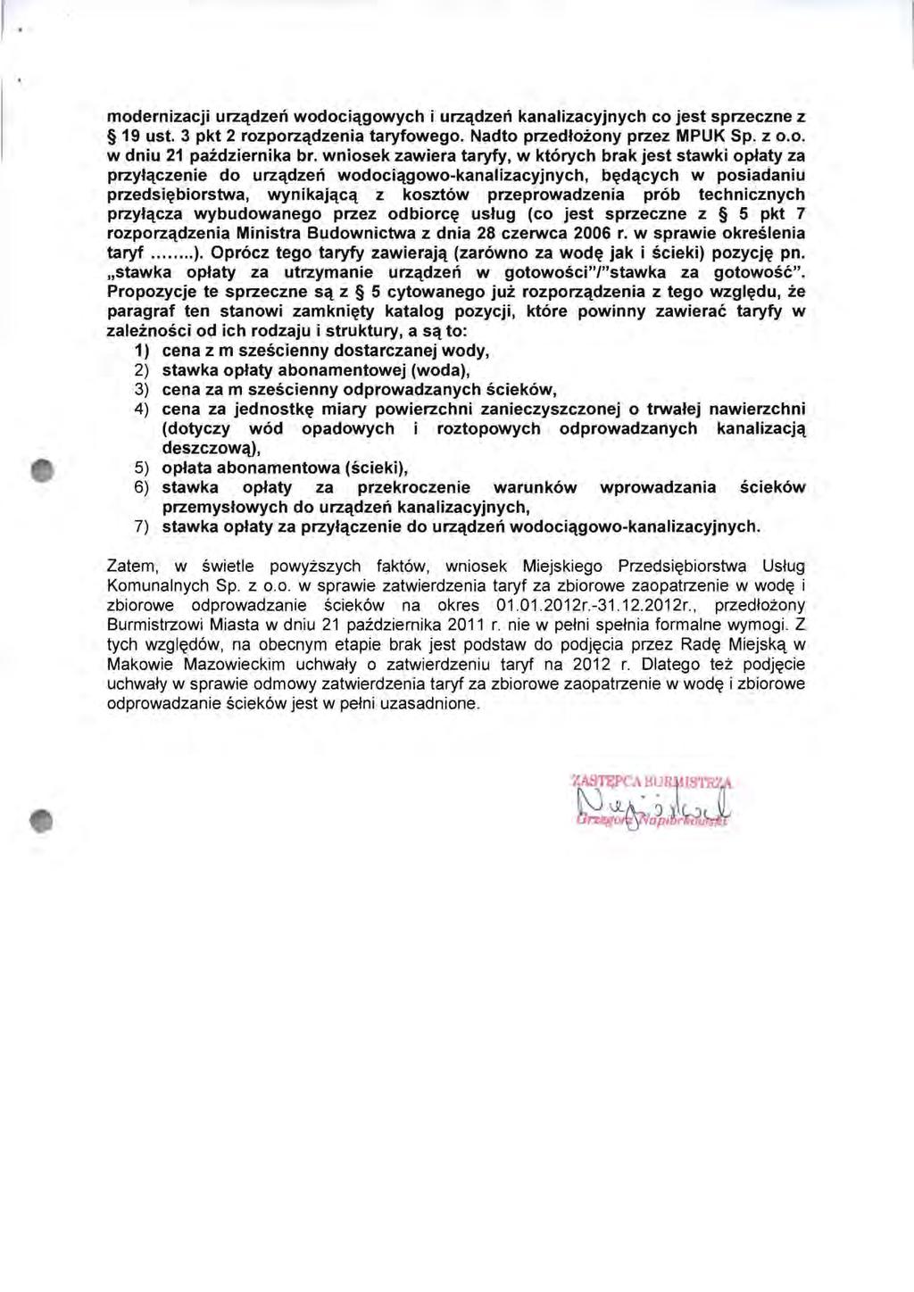 , " modernizacji urządzeń wodociągowych i urządzeń kanalizacyjnych co jest sprzeczne z 19 ust. 3 pkt 2 rozporządzenia taryfowego. Nadto przedłożony przez MPUK Sp. z 0.0. w dniu 21 pażdziernika br.