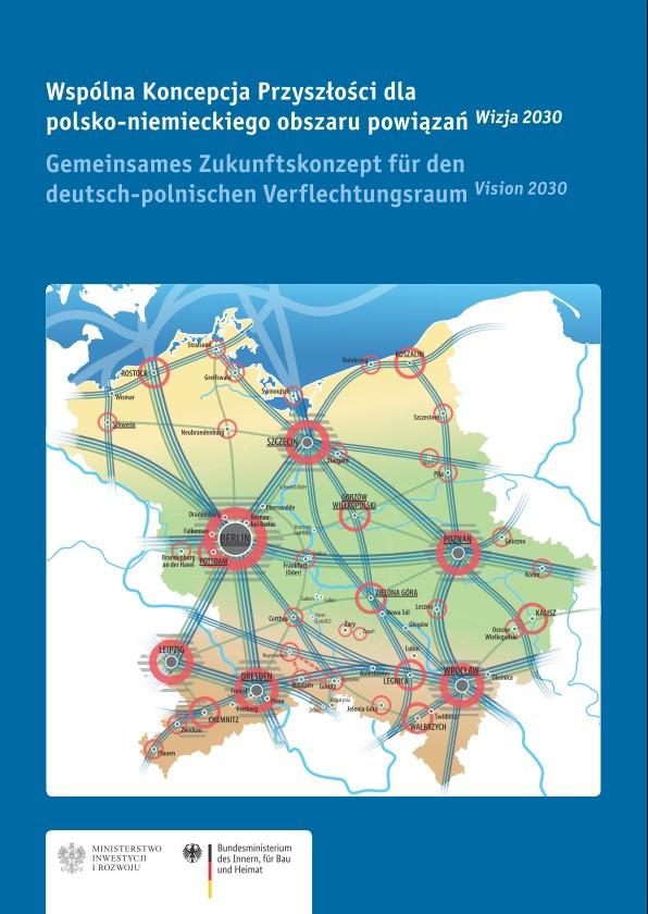 Podstawa Grundlage Wspólna Koncepcja Przyszłości dla polsko-niemieckiego obszaru powiązań Wizja 2030 (WKP 2030) przyjęta w dniu 1 grudnia 2016 r. przez Komitet ds.