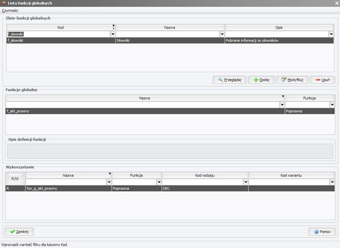 Parametry zbioru: Kod_pozycji, typu znakowego Opis_pozycji, typu znakowego Publikator, typu znakowego W celu przykładowego użycia funkcji w rodzaju szablonu DEC, należy zmodyfikować rodzaj dokumentu