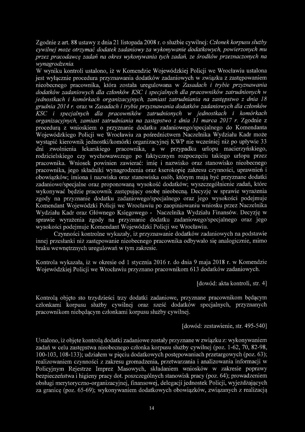Zgodnie z art. 88 ustawy z dnia 21 listopada 2008 r.