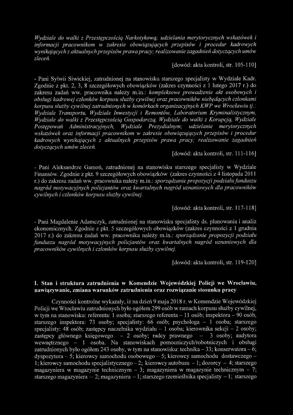 Zgodnie z pkt. 2, 3, 8 szczegółowych obowiązków (zakres czynności z 1 lutego 2017 r.) do zakresu zadań ww. pracownika należy m.in.
