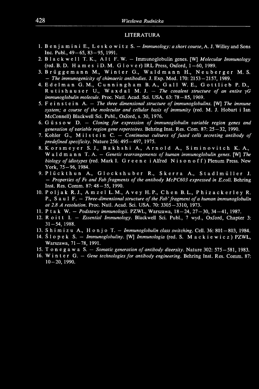 Exp. Med. 170: 2153 2157, 1989. 4. E d e 1 m a n G. M., Cunningham B. A., Gall W. E., G o 111 i e b P. D., Rutishauser U., W a x d a 1 M. J.