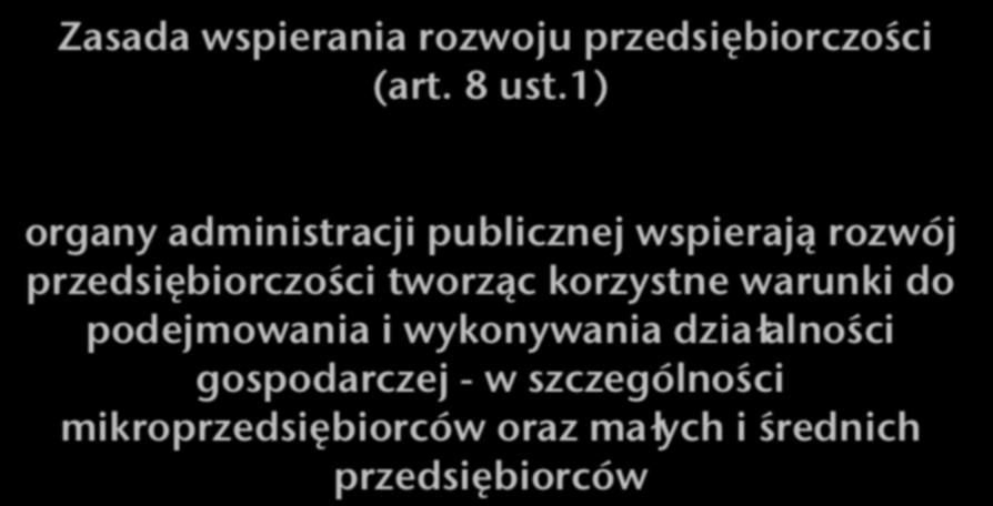 Zasada wspierania rozwoju przedsiębiorczości (art. 8 ust.