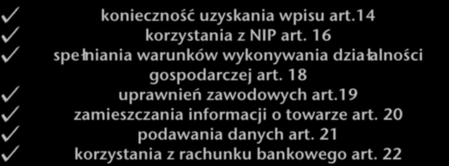 Zasady techniczne konieczność uzyskania wpisu art.14 korzystania z NIP art. 16 spełniania warunków wykonywania działalności gospodarczej art.