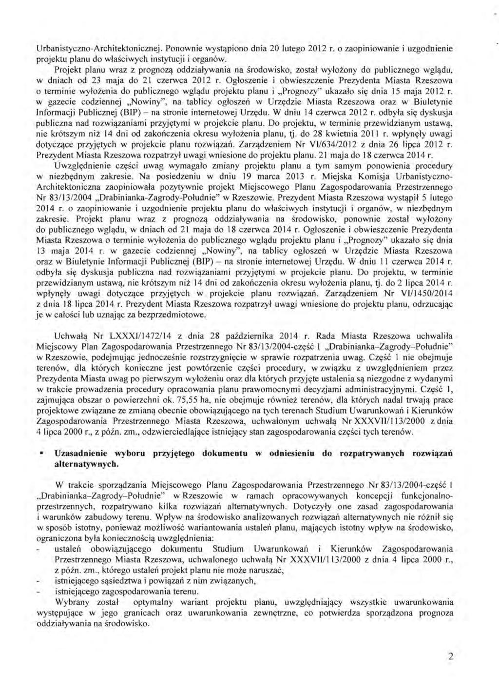 Urbanistyczno-Architektonicznej. Ponownie wystl:}piono dnia 20 lutego 2012 r. 0 zaopiniowanie i uzgodnienie projektu planu do wlasciwych instytucji i organow.