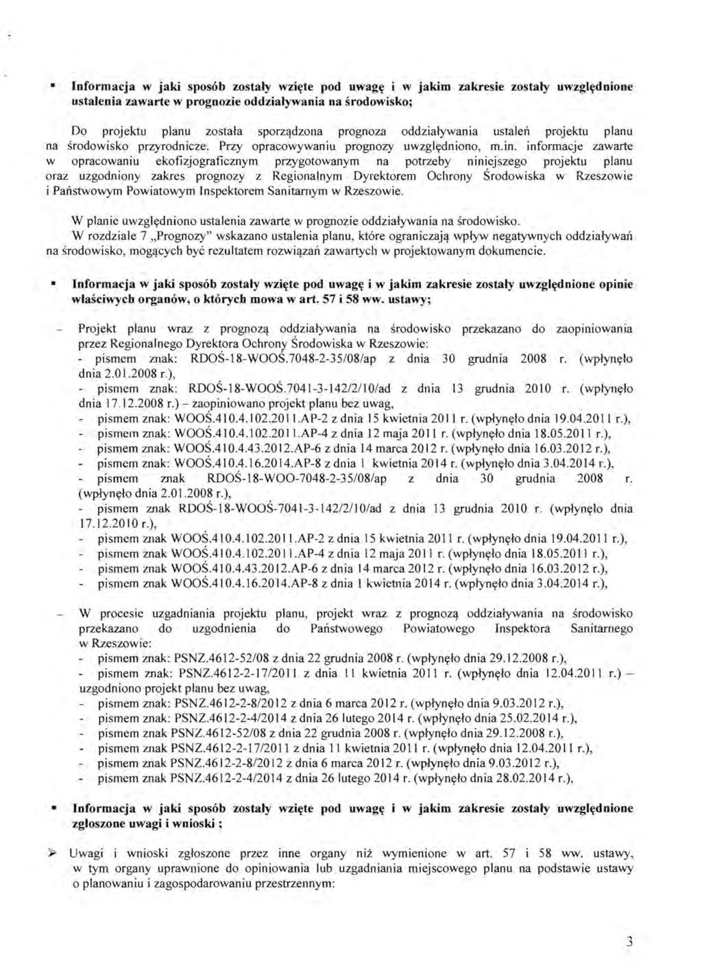 Ioformacja w jaki sposob zostaly wzi~te pod uwagcr i w jakim zakresie zostaly uwzglcrdoiooe ustaleoia zawarte w progoozie oddzialywaoia oa srodowisko; Do projektu planu zostab sporz~dzona prognoza