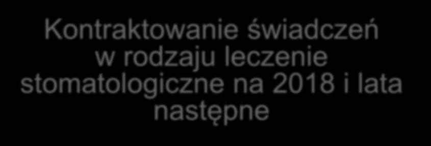 Kontraktowanie świadczeń w rodzaju leczenie