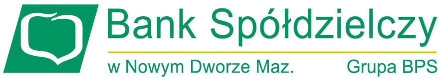 Załącznik do Uchwały nr 12/2018 Zarządu Banku Spółdzielczego w Nowym Dworze Mazowieckim z dnia 23.01.2018 r.